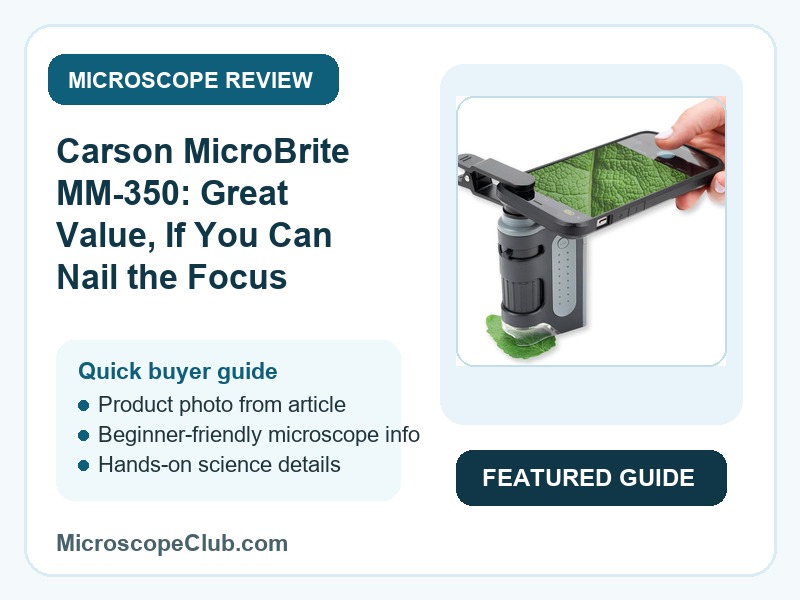 Featured image for Carson MicroBrite MM-350: Great Value, If You Can Nail the Focus microscope review on MicroscopeClub