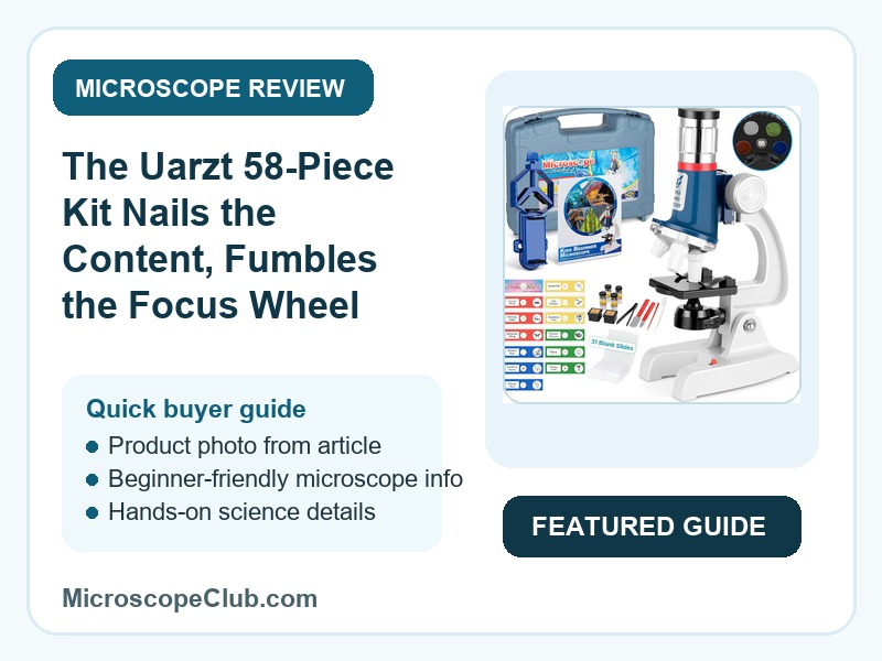 Featured image for The Uarzt 58-Piece Kit Nails the Content, Fumbles the Focus Wheel microscope review on MicroscopeClub